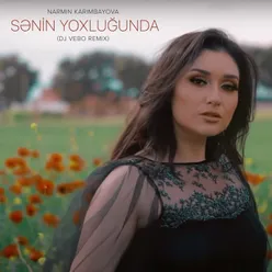 Sənin Yoxluğunda DJ Vebo Remix