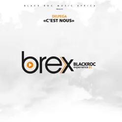 C'est nous Brex Black Roc Expérience #1