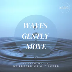 Waves Gently Move