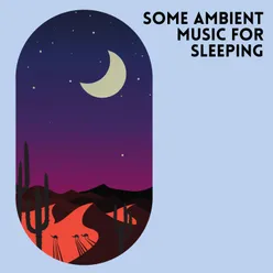 Some Ambient Music for Sleeping, Pt. 8