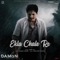 Ekla Chale Re (Hindi) From "DAMaN"