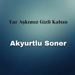 Yar Aşkımız Gizli Kalsın