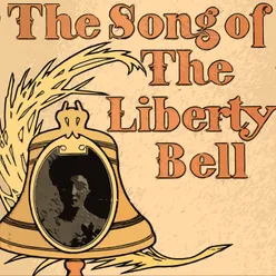 The Song of the Liberty Bell
