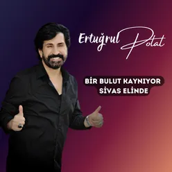 Bir Bulut Kaynıyor Sivas Elinde