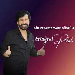 Bir Vefasız Yare Düştüm