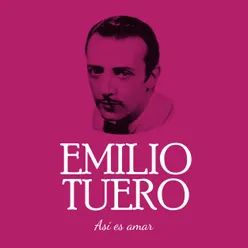 Emilio Tuero Así es amar