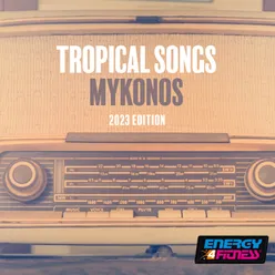 Tropical Songs Mykonos 2023 Edition