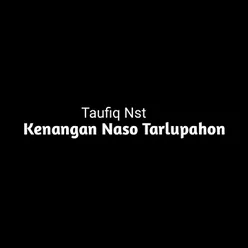 KENANGAN NASO TARLUPAHON