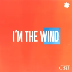 I'm The Wind