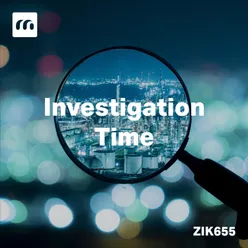Investigation Time
