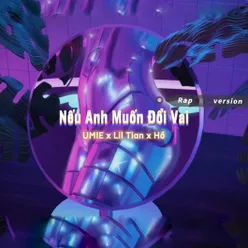 Nếu Anh Muốn Đổi Vai Rap Version