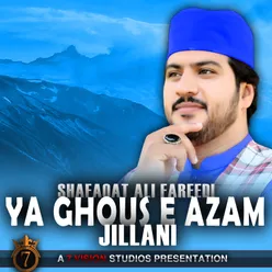 YA GHOUS E AZAM JILLANI