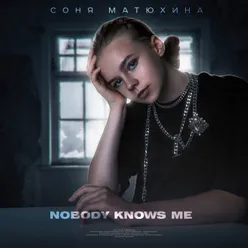 Nobody knows me