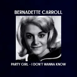 Party Girl / I Don't Wanna Know
