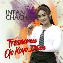 Tresnomu Ojo Koyo Iklan