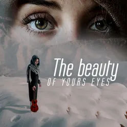 The Beauty Of Your Eyes