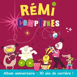 Rémi Comptines Album Anniversaire : 30 ans de Carrière