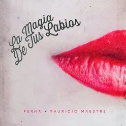 La magia de tus labios