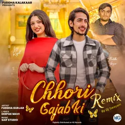 Chhori Gajab Ki Remix