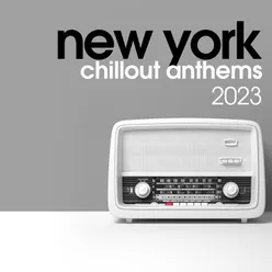 New York Chillout Anthems 2023
