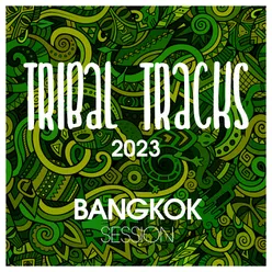 Tribal Tracks 2023 Bangkok Session