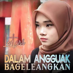 Dalam Angguak Bageleangkan