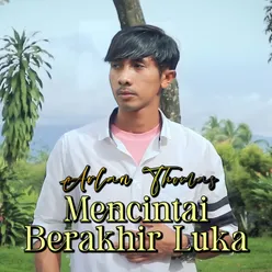 MENCINTAI BERAKHIR LUKA