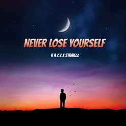 Never Lose Yourself