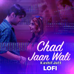 Chad Jaan Wali - Lofi