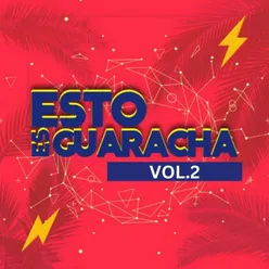 ESTO ES GUARACHA VOL.2