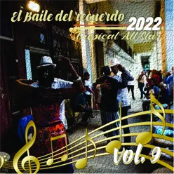 El Baile del Recuerdo 2022, Vol.9