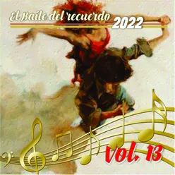 El Baile del Recuerdo 2022, Vol.13