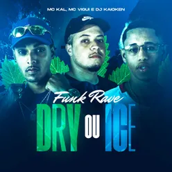 Funk Rave Dry ou Ice