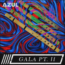 Gala, Pt. 2