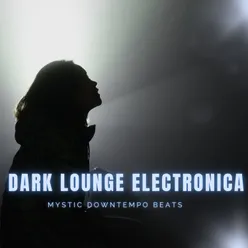 Dark Lounge Electronica