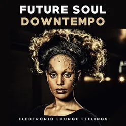 Future Soul Downtempo