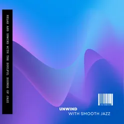 Unwind with Smooth Jazz