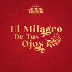 El Milagro De Tus Ojos