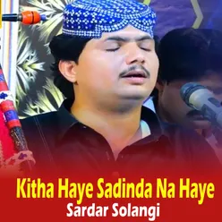 Kitha Haye Sadinda Na Haye