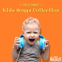 The Ultimate Kids Songs Collection