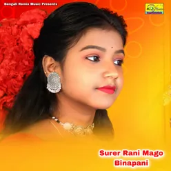 Surer Rani Mago Binapani