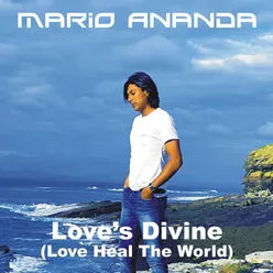 Love's Divine (Love Heal the World)