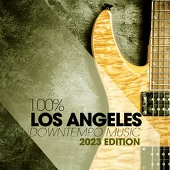 Los Angeles Downtempo Music 2023 Edition