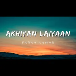 Akhiyan Laiyan