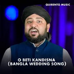 O Beti Kandisna Bangla Wedding Song