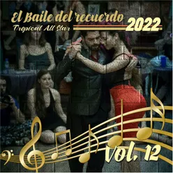 El Baile del Recuerdo 2022, Vol.12