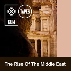 GTP233 The Rise Of The Middle East