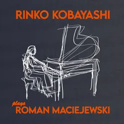 Rinko Kobayashi Plays Roman Maciejewski