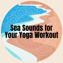 Sea Sounds for Your Yoga Workout