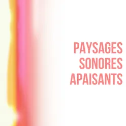 Paysages sonores apaisants